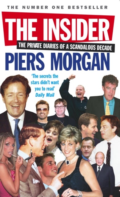 The Insider - The Private Diaries of a Scandalous Decade