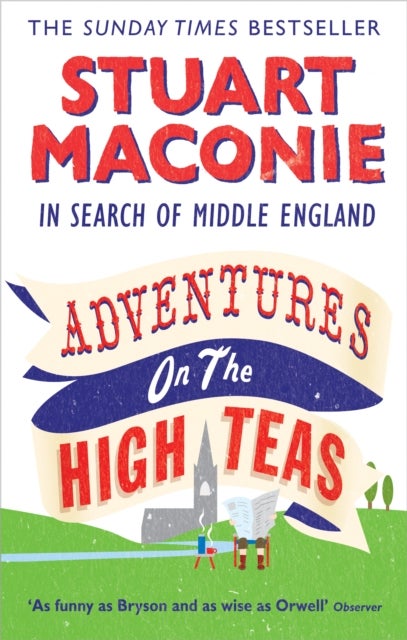 Adventures on the High Teas - In Search of Middle England