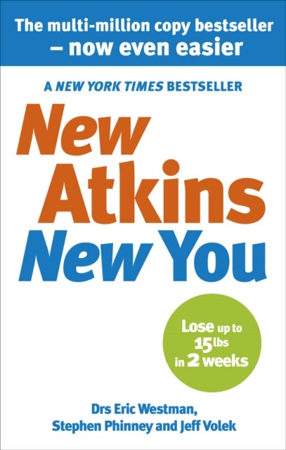 New Atkins For a New You - The Ultimate Diet for Shedding Weight and Feeling Great