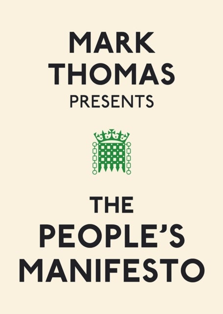Bilde av Mark Thomas Presents The People&#039;s Manifesto Av Mark Thomas