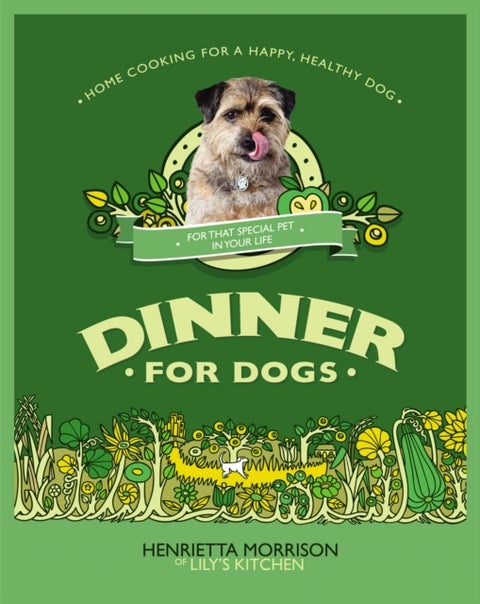 Dinner for Dogs - home cooking for a happy and healthy dog