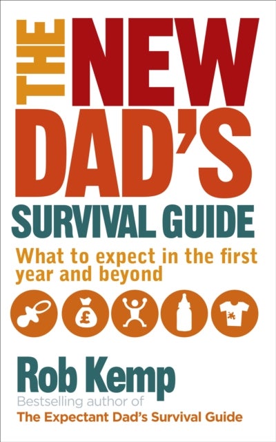 Bilde av The New Dad&#039;s Survival Guide Av Rob Kemp