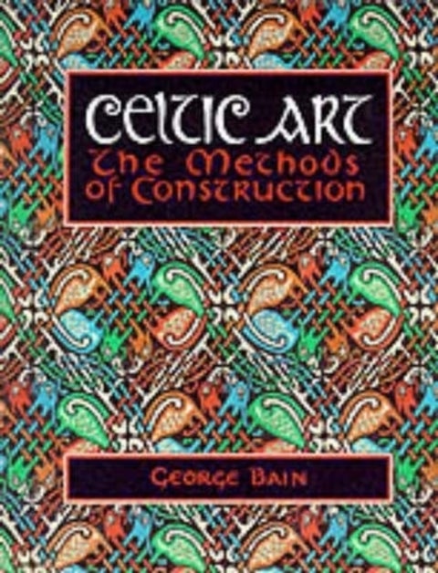 Celtic Art - The Methods of Construction