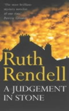 A Judgement In Stone - a chilling and captivatingly unsettling thriller from the award-winning Queen of Crime, Ruth Rendell