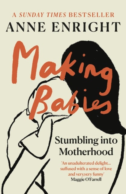 Making Babies - the Sunday Times bestselling memoir of stumbling into motherhood