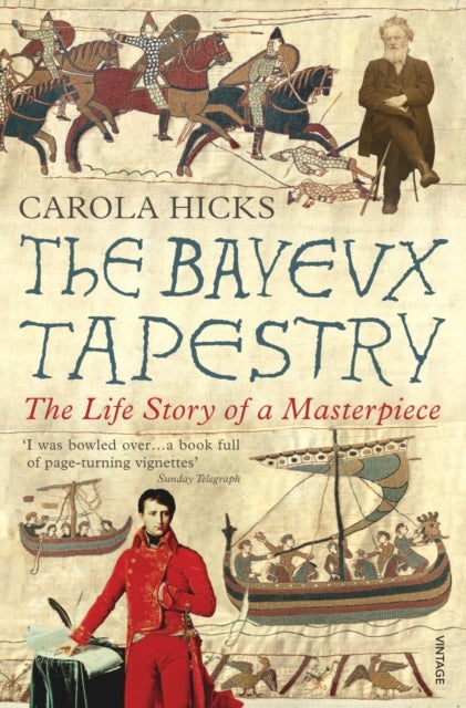 Bilde av The Bayeux Tapestry Av Carola Hicks