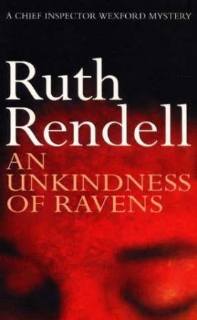 An Unkindness Of Ravens - an absorbing Wexford mystery from the award-winning Queen of Crime, Ruth Rendell