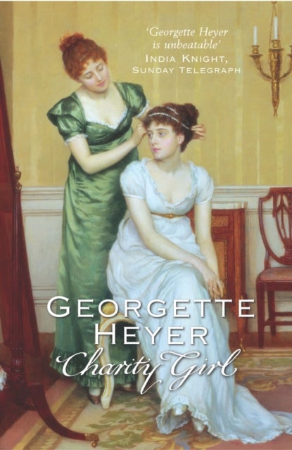 Charity Girl - Georgette Heyer's sparkling Regency romance