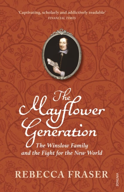 The Mayflower Generation - The Winslow Family and the Fight for the New World