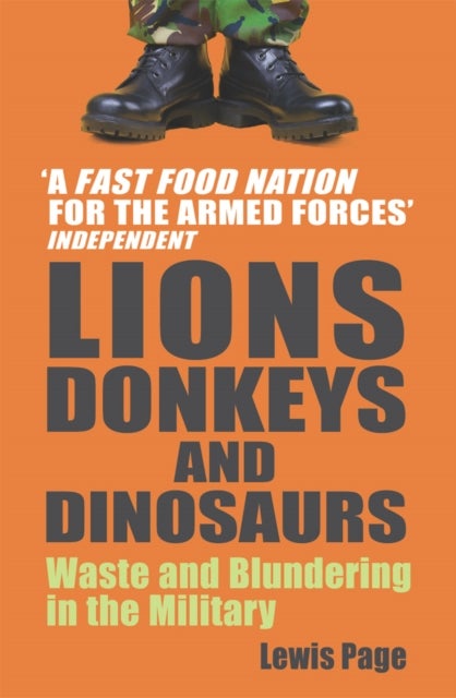 Lions, Donkeys And Dinosaurs - Waste and Blundering in the Military
