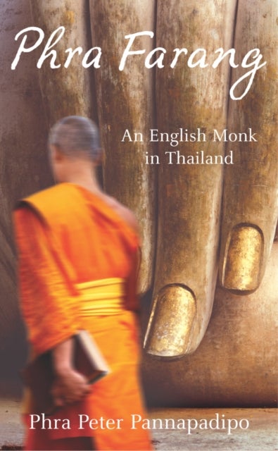 Phra Farang - An English Monk in Thailand
