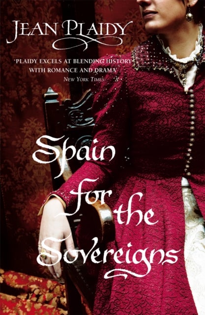 Spain for the Sovereigns - (Isabella & Ferdinand Trilogy)
