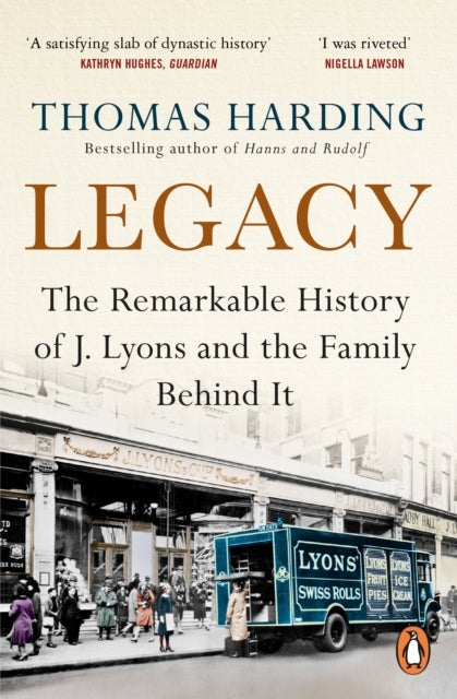 Legacy - The Remarkable History of J Lyons and the Family Behind It