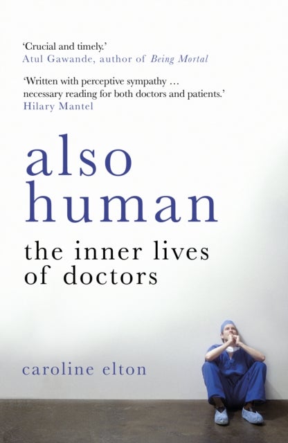 Also Human - The Inner Lives of Doctors