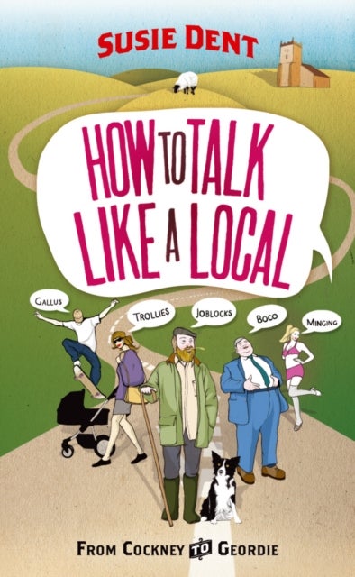 How to Talk Like a Local - A National Phrasebook from the author of Word Perfect