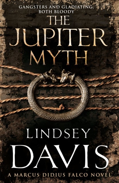 The Jupiter Myth - (Marco Didius Falco: book XIV): a compelling and captivating historical mystery set in the heart of