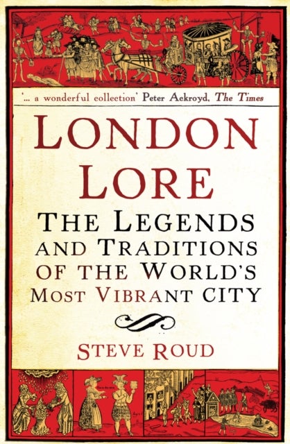 London Lore - The legends and traditions of the world's most vibrant city