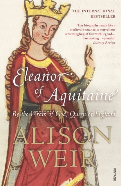 Eleanor Of Aquitaine - By the Wrath of God, Queen of England