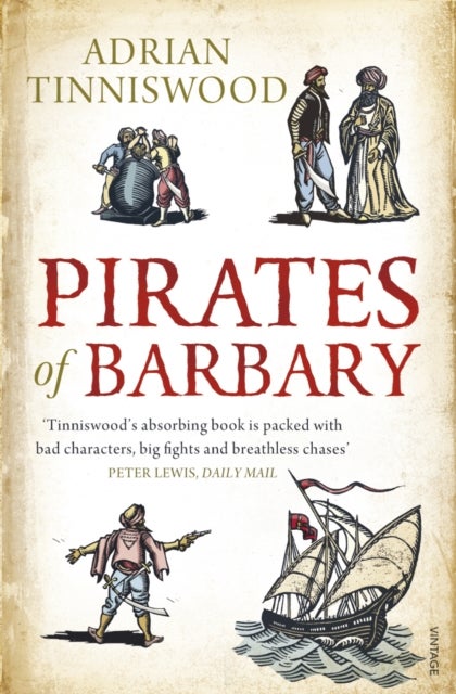 Pirates Of Barbary - Corsairs, Conquests and Captivity in the 17th-Century Mediterranean