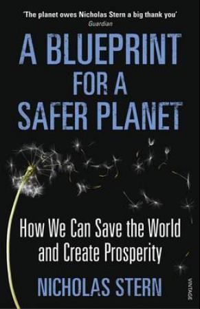 A Blueprint for a Safer Planet - How We Can Save the World and Create Prosperity