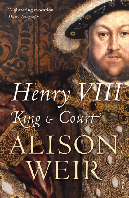 Henry VIII - King and Court