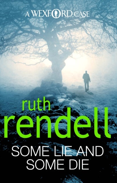 Some Lie And Some Die - a brilliant and brutally dark thriller from the award-winning Queen of Crime, Ruth Rendell