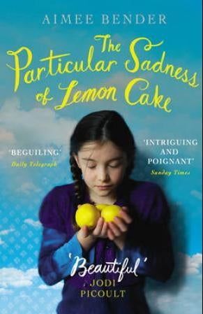 The Particular Sadness of Lemon Cake - The heartwarming Richard and Judy Book Club favourite