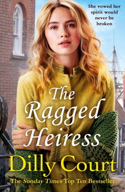 The Ragged Heiress - A heartwarming historical saga from Sunday Times bestselling author Dilly Court