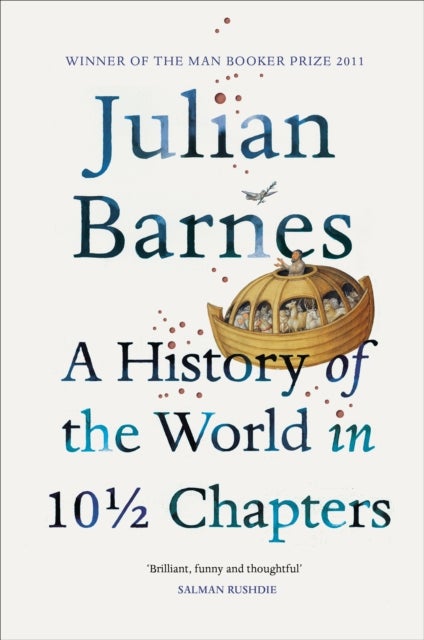 Bilde av A History Of The World In 10 1/2 Chapters Av Julian Barnes