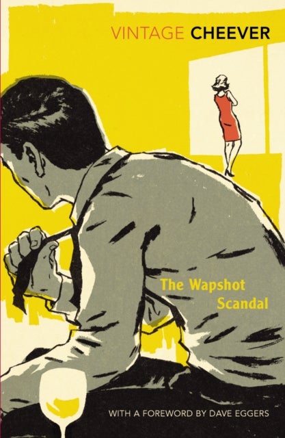 The Wapshot Scandal - With an Introduction by Dave Eggers