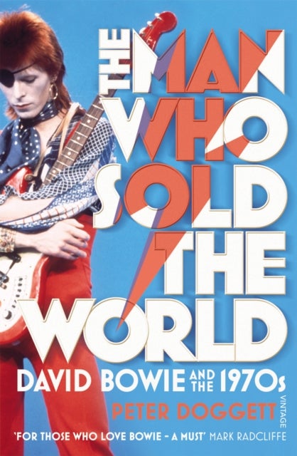 The Man Who Sold The World - David Bowie And The 1970s