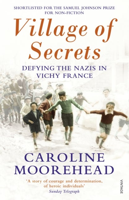 Village of Secrets - Defying the Nazis in Vichy France