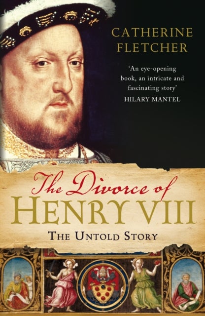 The Divorce of Henry VIII - The Untold Story