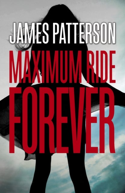 Bilde av Forever: A Maximum Ride Novel Av James Patterson