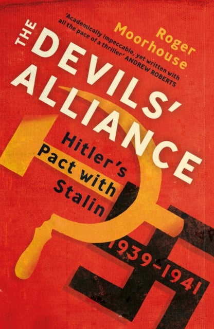 The Devils' Alliance - Hitler's Pact with Stalin, 1939-1941