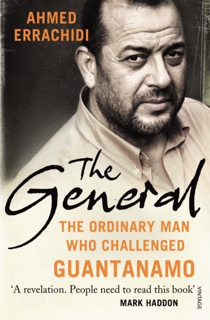The General - The ordinary man who challenged Guantanamo