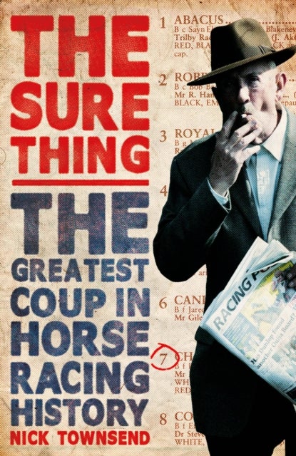 The Sure Thing - The Greatest Coup in Horse Racing History