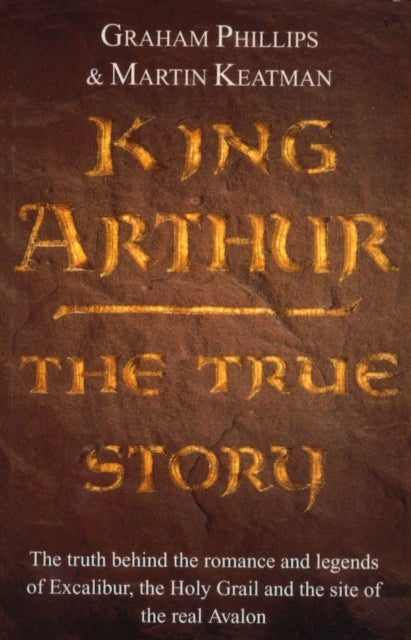 King Arthur - The True Story