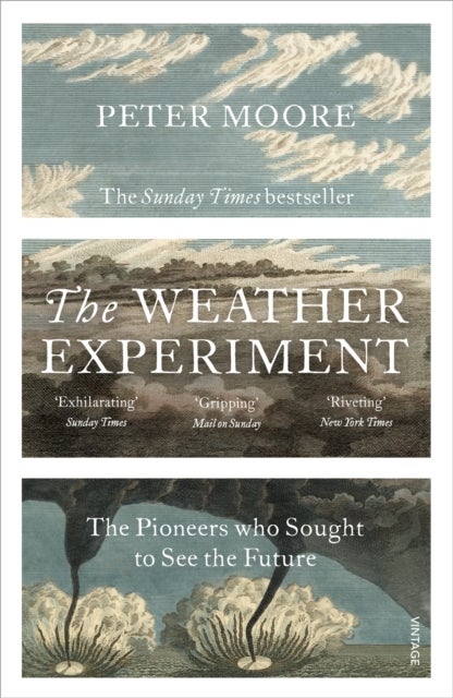 The Weather Experiment - The Pioneers who Sought to see the Future