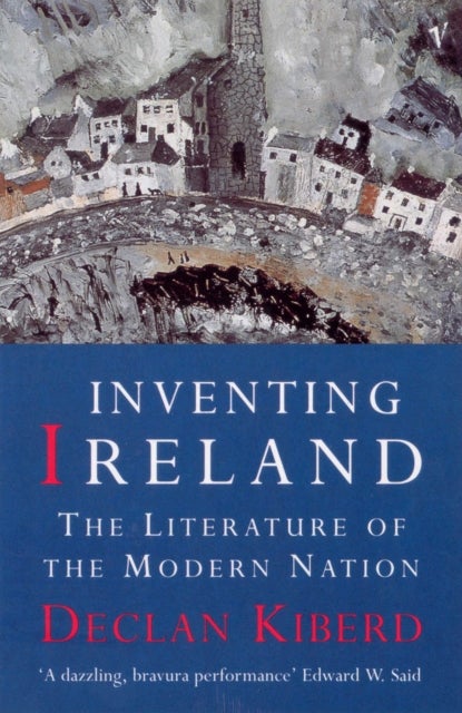Inventing Ireland - The Literature of a Modern Nation