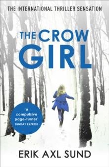 The Crow Girl - A fast-paced page-turning psychological thriller