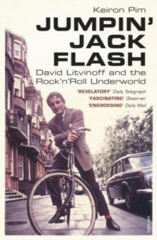 Jumpin' Jack Flash - David Litvinoff and the Rock'n'Roll Underworld