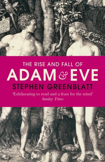 The Rise and Fall of Adam and Eve - The Story that Created Us