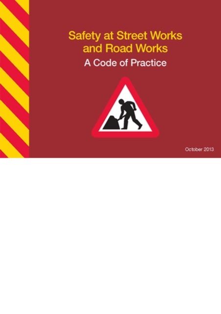 Safety at street works and road works - a code of practice