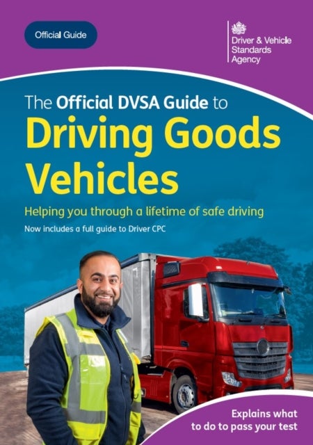 The Official DVSA Guide to Driving Goods Vehicles
