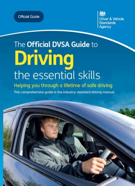 The official DVSA guide to driving - the essential skills