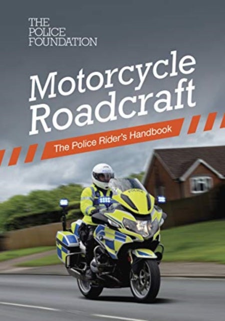 Motorcycle roadcraft - the police rider's handbook