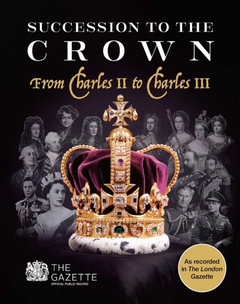 Succession to the Crown - From Charles II to Charles III