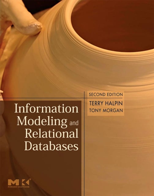 Bilde av Information Modeling And Relational Databases Av Terry (professor Of Computer Science Inti International University Malaysia) Halpin, Tony (professor