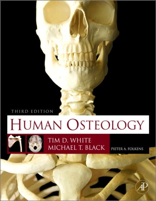 Bilde av Human Osteology Av Tim D. (human Evolution Research Center (herc) And The Department Of Integrative Biology The University Of California At Berkeley C